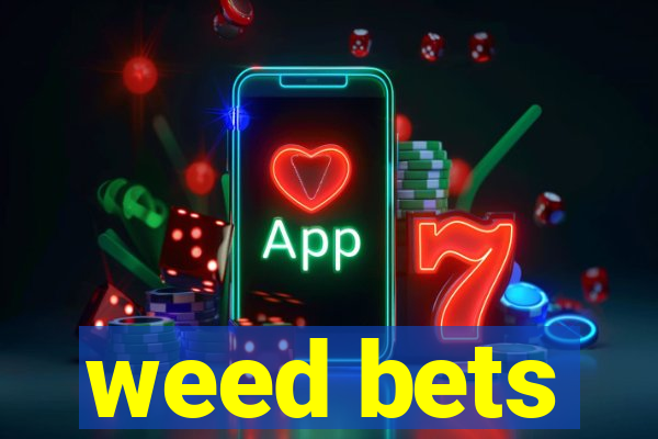 weed bets